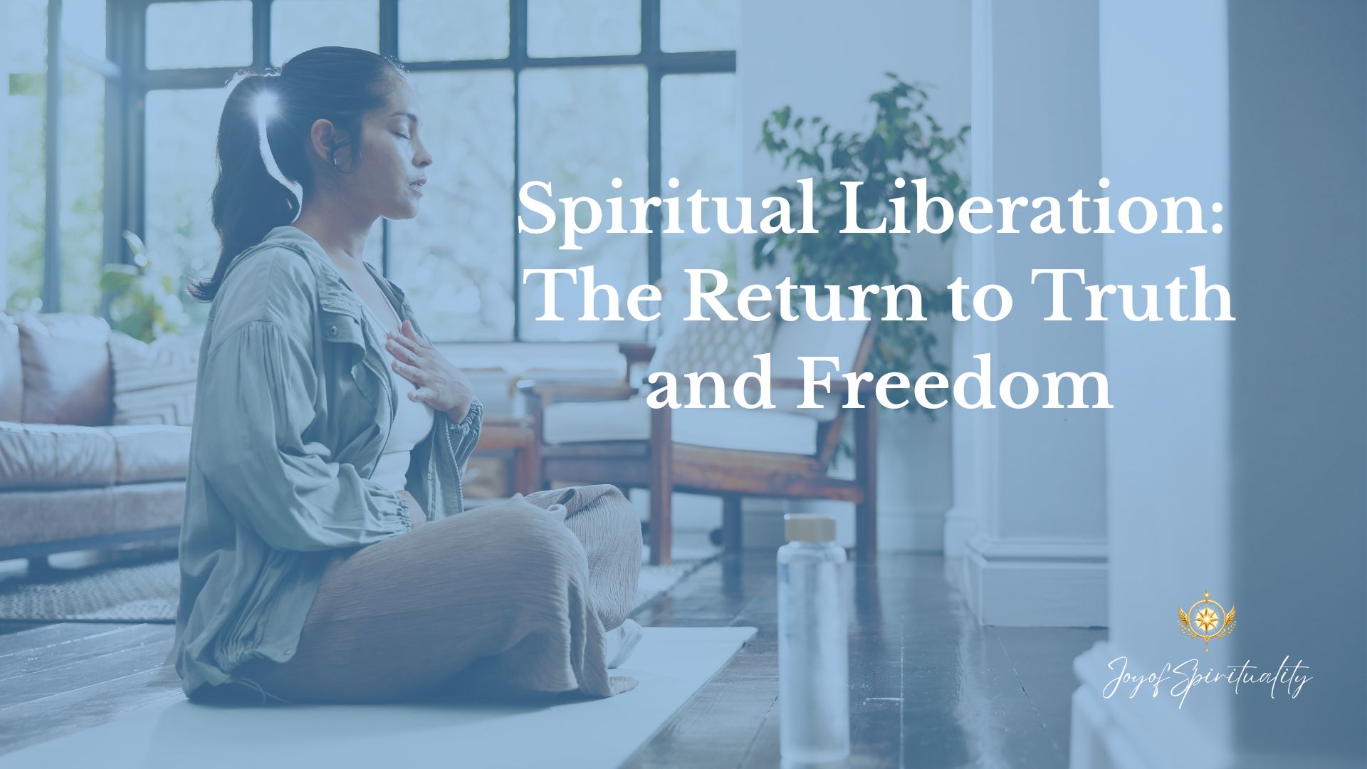 Spiritual Liberation: The Return to Truth and Freedom