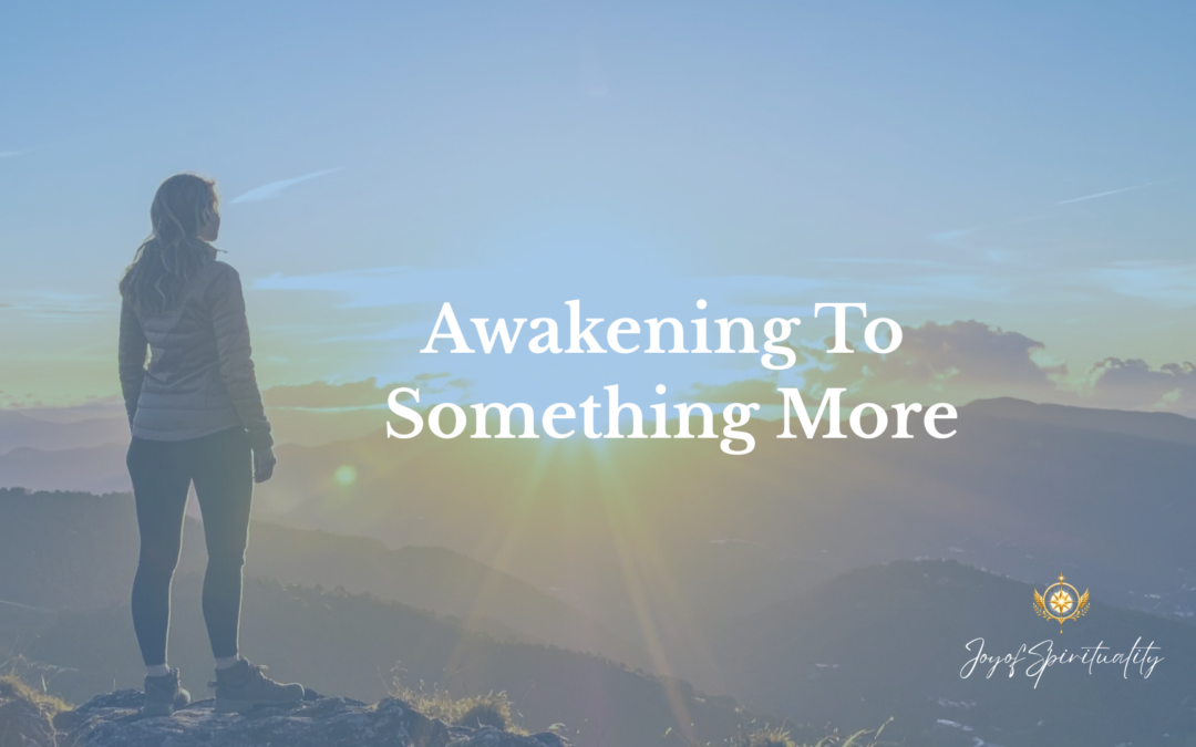 Awakening to Something More