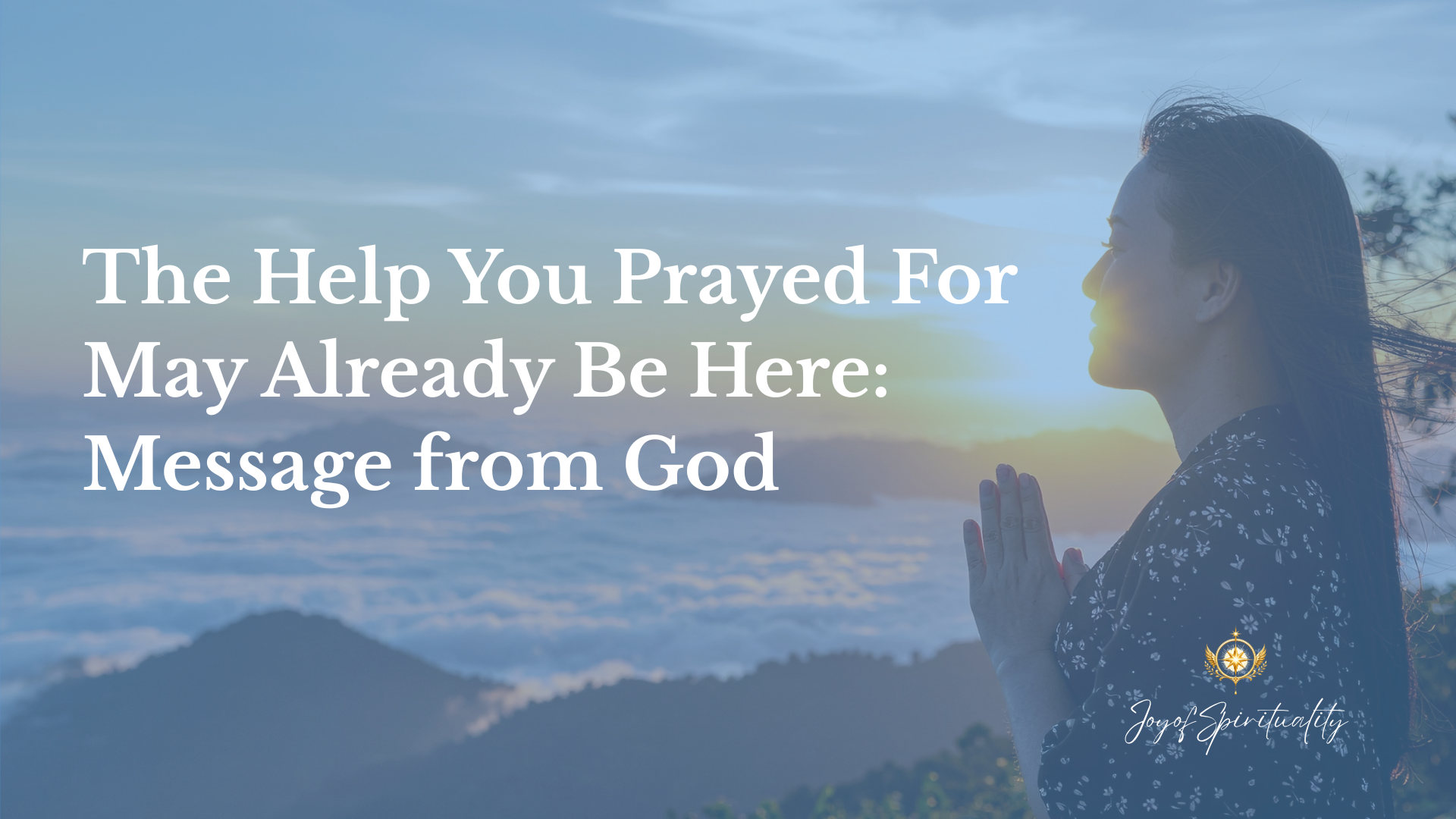 The Help You Prayed For May Already Be Here_ Message from God