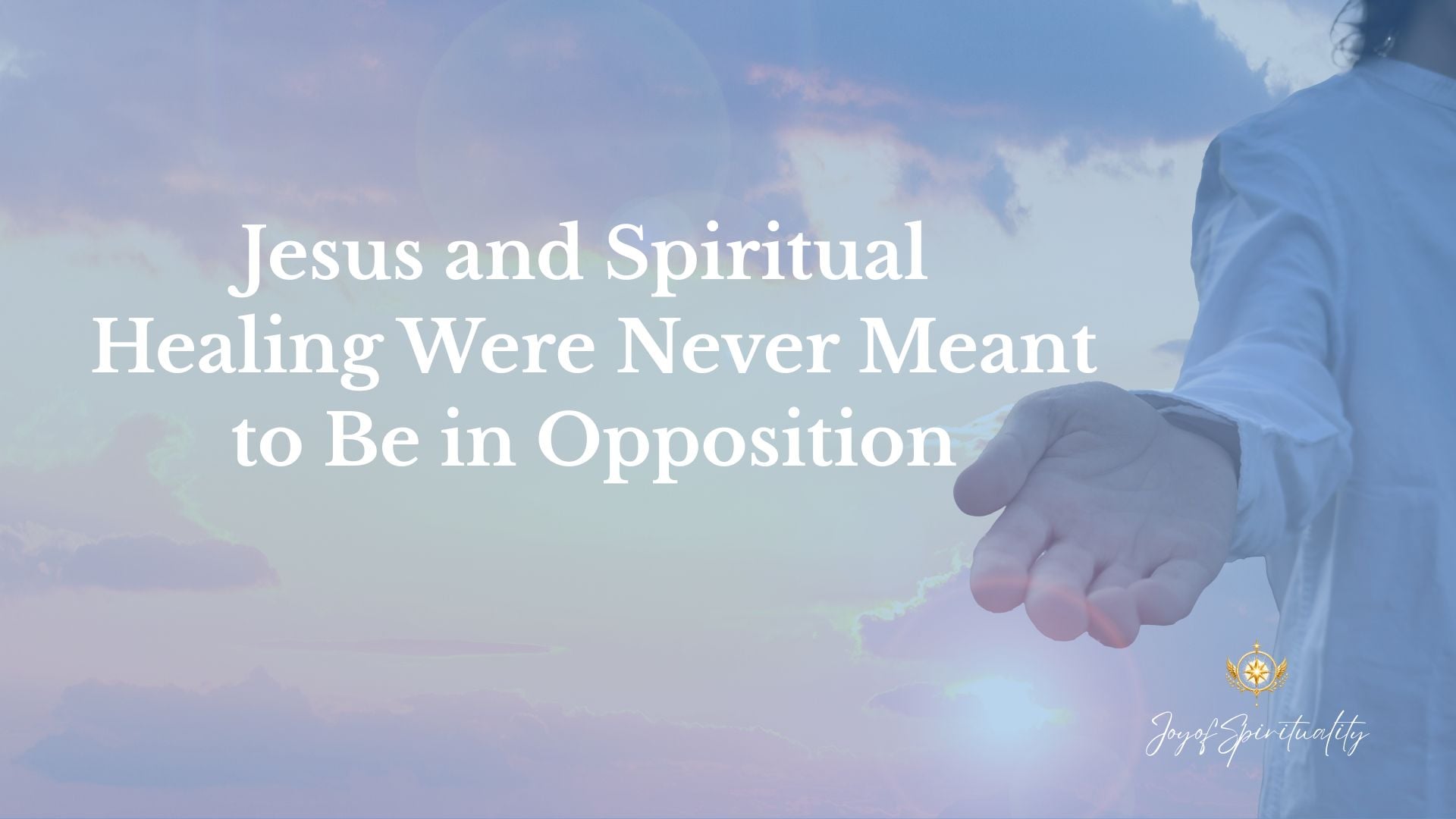 Jesus and Spiritual Healing Were Never Meant to Be in Opposition